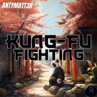 Antymatt3r - Kung Fu Fighting (Instrumental)