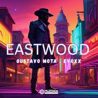 Gustavo Mota, Evoxx - Eastwood