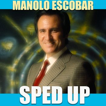 Manolo Escobar - Sped Up
