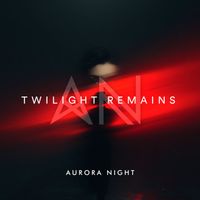 Aurora Night - Twilight Remains