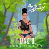 Itz Tiffany - Thankful (Explicit)