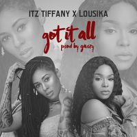 Itz Tiffany - Got It All (Explicit)