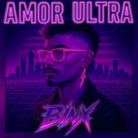 Binx - Amor Ultra