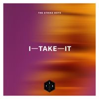 The Strike Boys - I Take It