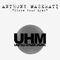 Anthony Maserati - Close Your Eyes