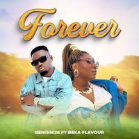 Benisse26 - Forever (feat. Beka Flavour)