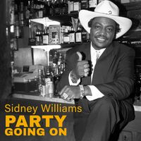 Sidney Williams - Party Going On