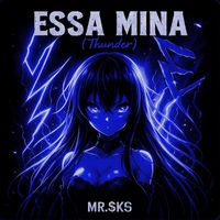 MR. $KS - ESSA MINA (Thunder)