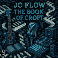 JC Flow - The Book of Croft (Explicit)