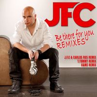 JFC - Be There for You (Remix)