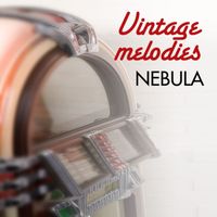 Nebula - Vintage Melodies
