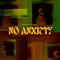 Andres Blows - No Anxiety