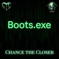 Chance the Closer - Boots.exe