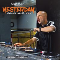 Chumi Dj - Yesterday Remember Parties, Vol. 8