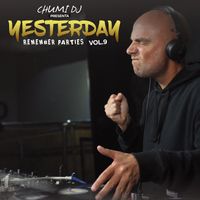 Chumi Dj - Yesterday Remember Parties, Vol. 9