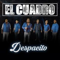 El Cuadro - Despacito