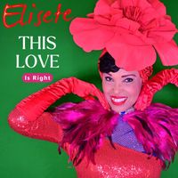 Elisete - This Love Is Right