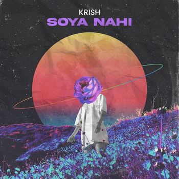 Krish - Soya Nahi (Explicit)
