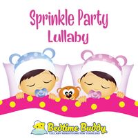 Bedtime Buddy - Sprinkle Party (Lullaby)