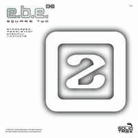 E.B.E. - Square Two
