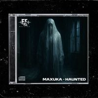 Maxuka - Haunted