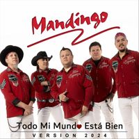 Mandingo - Todo Mi Mundo Está Bien (Versión 2024)
