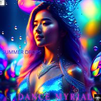Dance Myrial - Summer Drops