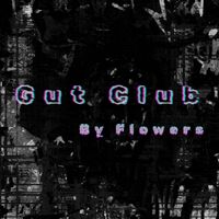Flowers - Gut Club