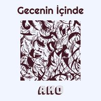 AKO - Gecenin İçinde