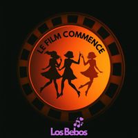LOS BEBOS - LE FILM COMMENCE