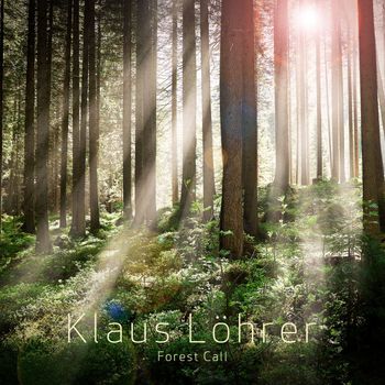 Klaus Löhrer - Forest Call