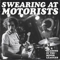 Swearing At Motorists - 31 Seasons In The Minor Leagues