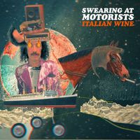 Swearing At Motorists - Italian Wine