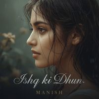 MANISH - Ishq Ki Dhun