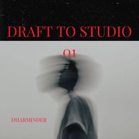 dharminder - Draft to Studio 01