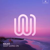 BALEĀ - Keep Going On (Explicit)