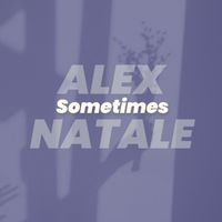 Alex Natale - Sometimes