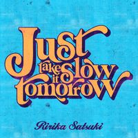 satsuki ririka - Just take it slow tomorrow