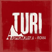 Turi - Aspromonte a Roma