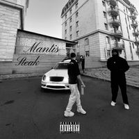 Mantis - Steak (Explicit)