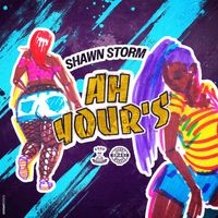 Shawn Storm - Ah Yours (Explicit)