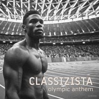 Classizista - Olympic Anthem