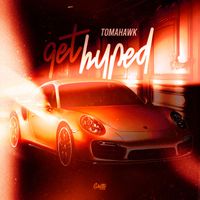 Tomahawk - Get Hyped