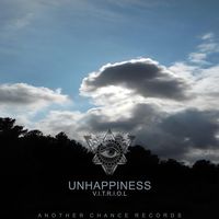 Unhappiness - V.I.T.R.I.O.L