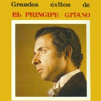 El Principe Gitano - Grandes Éxitos