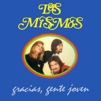 Los Mismos - Gracias, Gente Joven