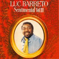Luc Barreto - Sentimental, Vol. 3
