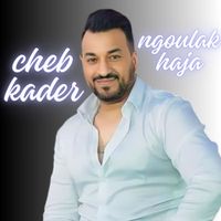 Kader Wahrani - ngoulak haja