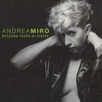 Andrea Mirò - Nessuna paura di vivere