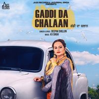 Deepak Dhillon - Gaddi Da Chalaan